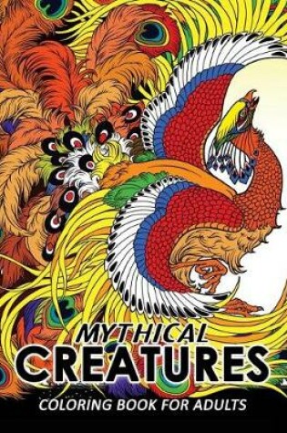 Cover of Mythical Creatures Coloring Books for Adults