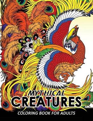 Book cover for Mythical Creatures Coloring Books for Adults