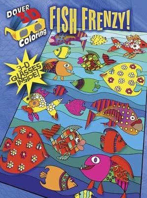 Book cover for 3-D Coloring Book - Fish Frenzy!