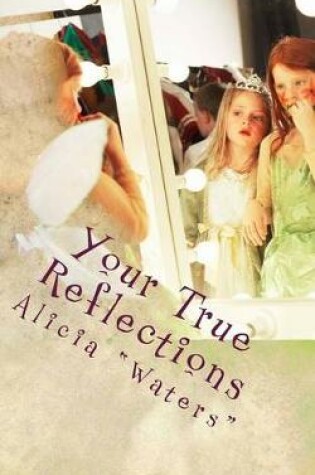 Cover of Your True Reflections