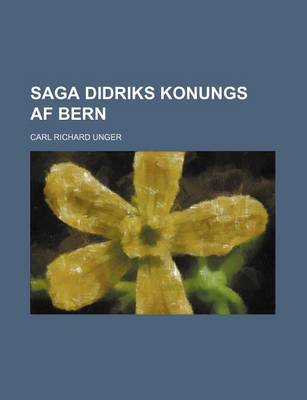 Book cover for Saga Didriks Konungs AF Bern