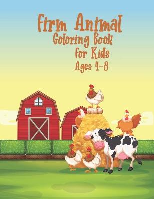 Book cover for Firm Animal Coloring Book For Kids Ages 4-8