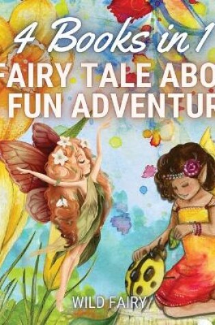 Cover of A Fairy Tale About a Fun Adventure