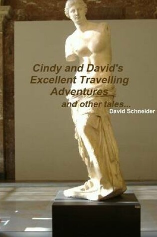 Cover of Cindy and David's Excellent Travelling Adventures