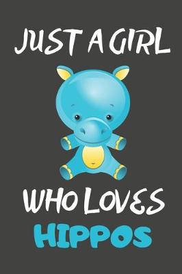 Book cover for Just A Girl Who Loves Hippos