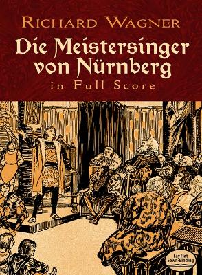 Book cover for Die Meistersinger Von Nurnberg in Full Score