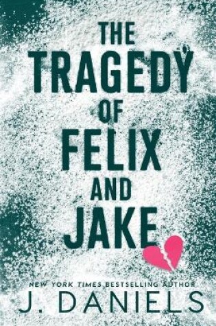 Cover of The Tragedy of Felix & Jake