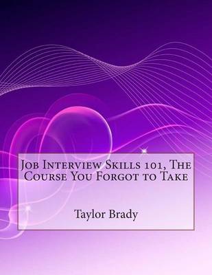 Book cover for Job Interview Skills 101, the Course You Forgot to Take