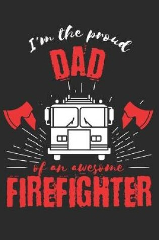 Cover of Proud Dad of an Awesome Firefighter