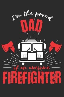 Book cover for Proud Dad of an Awesome Firefighter