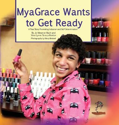 Book cover for MyaGrace Wants To Get Ready