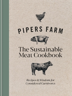 Book cover for Pipers Farm The Sustainable Meat Cookbook