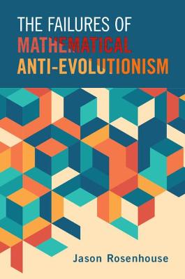 Book cover for The Failures of Mathematical Anti-Evolutionism