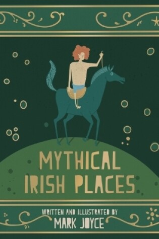 Cover of Mythical Irish Places