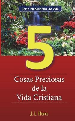 Book cover for Las 5 Cosas Preciosas de la Vida Cristiana