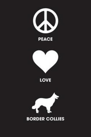Cover of Peace Love Border Collies