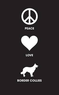 Book cover for Peace Love Border Collies