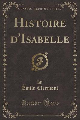 Book cover for Histoire d'Isabelle (Classic Reprint)