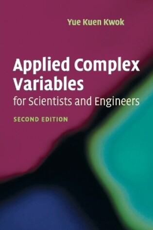 Cover of Applied Complex Variables for Scientists and Engineers