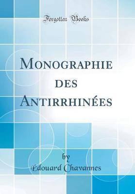 Book cover for Monographie Des Antirrhinées (Classic Reprint)