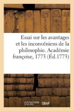 Cover of Essai Sur Les Avantages Et Les Inconveniens de la Philosophie