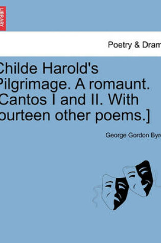 Cover of Childe Harold's Pilgrimage. a Romaunt. [Cantos I and II. with Fourteen Other Poems.] Eight Edition