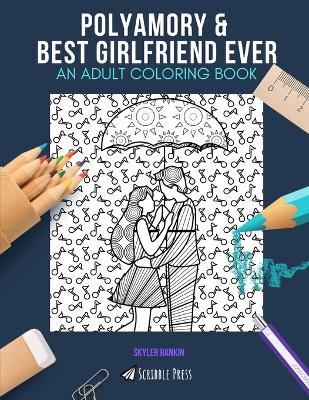 Book cover for Polyamory & Best Girlfriend Ever