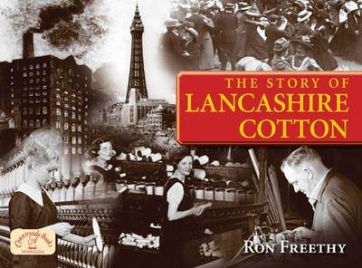 Book cover for The Story of Lancashire Cotton