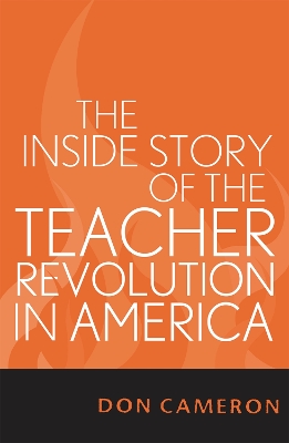 Book cover for The Inside Story of the Teacher Revolution in America