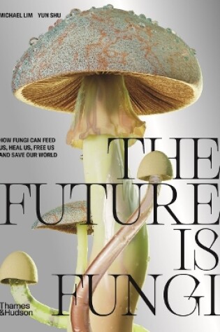 Cover of The Future is Fungi