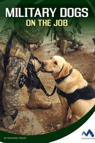 Cover of Military Dogs on the Job