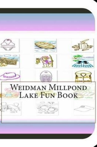 Cover of Weidman Millpond Lake Fun Book