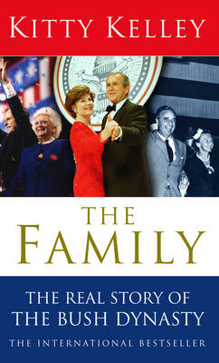 Book cover for The Family: The Real Story of the Bush Dynasty