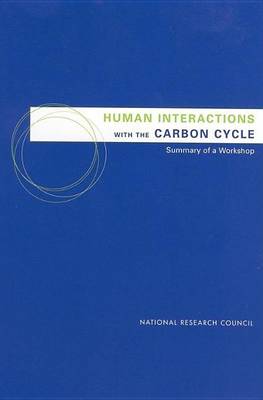 Book cover for Human Interactions with the Carbon Cycle: Summary of a Workshop