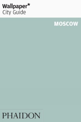 Cover of Wallpaper* City Guide Moscow 2012