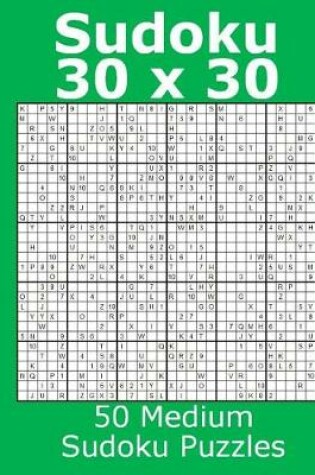 Cover of Sudoku 30 x 30 50 Medium Sudoku Puzzles