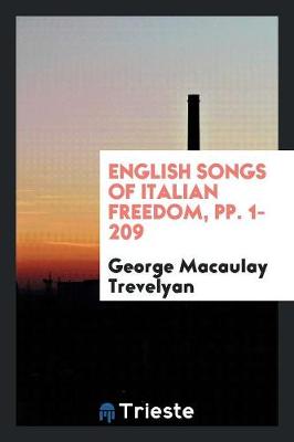 Book cover for English Songs of Italian Freedom, Pp. 1-209