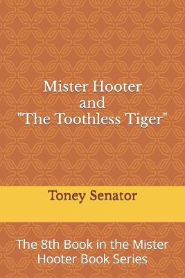 Book cover for Mister Hooter and The Toothless Tiger