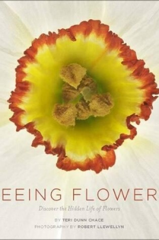 Cover of Seeing Flowers: Discover the Hidden Life of Flowers