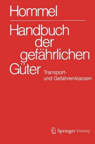 Cover of Handbuch Der Gefahrlichen Guter. Transport- Und Gefahrenklassen Neu