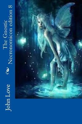 Book cover for The Gnostic Necronomicon Edition 8