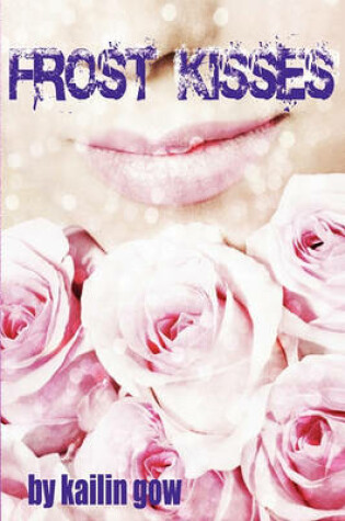 Cover of Frost Kisses (Bitter Frost #4 of the Frost Series)