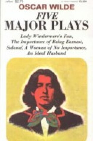 Cover of Wilde, Oscar, Five Major Plays