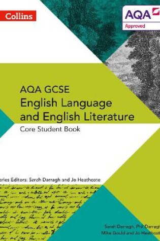 Cover of AQA GCSE ENGLISH LANGUAGE AND ENGLISH LITERATURE: CORE STUDENT BOOK