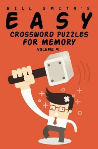 Cover of Easy Crossword Puzzles For Memory - Volume 1