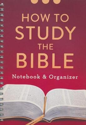 Book cover for How to Study the Bible Notebook and Organizer