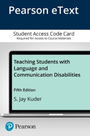 Cover of Teaching Students with Language and Communication Disabilities, Enhanced Pearson eText -- Access Card