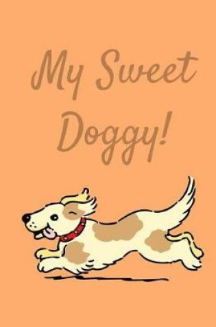 Cover of My Sweet Doggy!