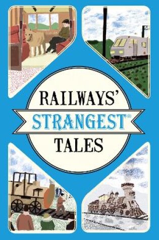 Cover of Railways' Strangest Tales
