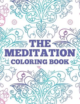 Book cover for The Meditation Coloring Book